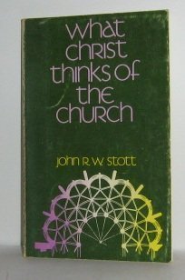 Imagen de archivo de What Christ Thinks of the Church a la venta por Better World Books: West