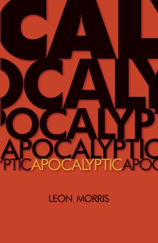 Apocalyptic (9780802814555) by Morris, Leon