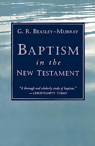 9780802814937: Baptism in the New Testament