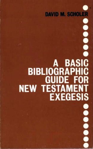 Imagen de archivo de A Basic Bibliographic Guide for New Testament Exegesis a la venta por Wonder Book