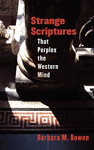 Imagen de archivo de Strange Scriptures That Perplex The Western Mind a la venta por Wonder Book