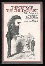 Imagen de archivo de The Gifts of the Child Christ; Fairy Tales and Stories for the Childlike in Two Volumes a la venta por HPB-Emerald