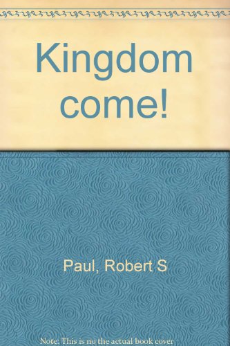 Imagen de archivo de Kingdom Come! a la venta por Better World Books