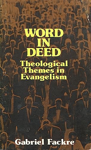 Beispielbild fr Word in deed: Theological themes in evangelism zum Verkauf von Wonder Book