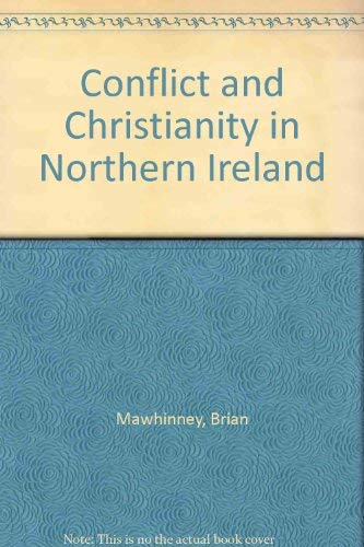 Stock image for Conflict and Christianity in Northern Ireland for sale by Chaparral Books