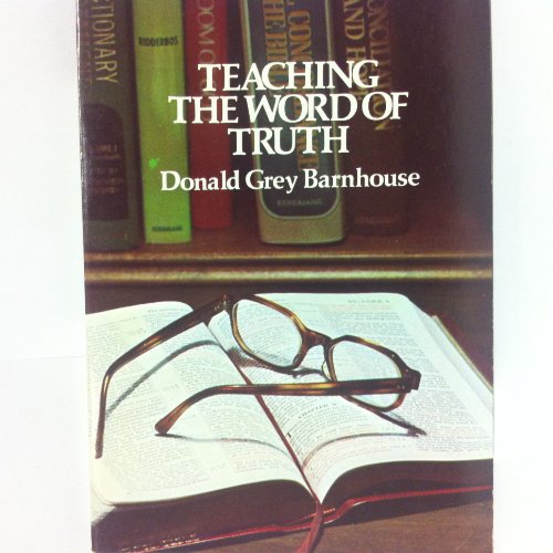 Beispielbild fr Teaching the Word of Truth zum Verkauf von ZBK Books