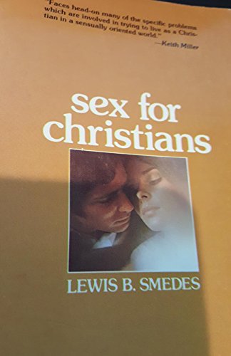 Stock image for Sex for Christians: The limits and liberties of sexual living for sale by SecondSale