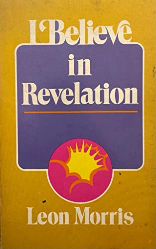 Beispielbild fr I Believe in Revelation zum Verkauf von Orion Tech