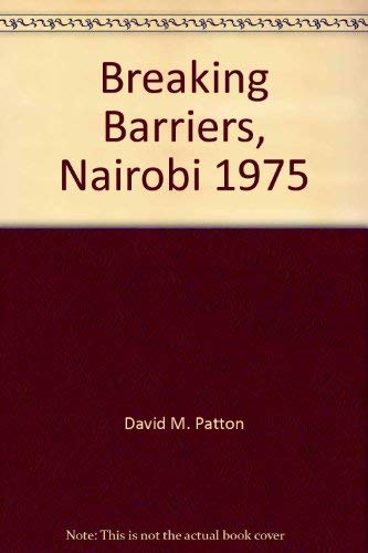 Beispielbild fr Breaking Barriers, Nairobi 1975: The Official Report of the Fifth Assembly of the World Council of Churches, Nairobi, 23 November - 10 December, 1975 zum Verkauf von medimops