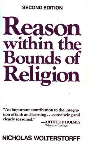 Beispielbild fr Reason Within the Bounds of Religion zum Verkauf von Better World Books