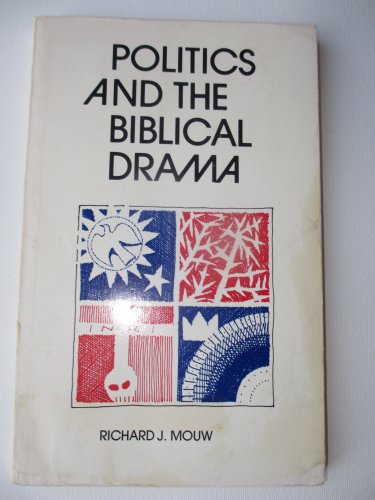 Beispielbild fr Politics and the Biblical Drama zum Verkauf von Better World Books
