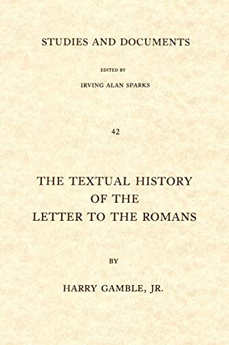 Imagen de archivo de The Textual History of the Letter to the Romans 42 Studies and Documents a la venta por PBShop.store US