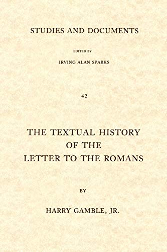 Stock image for The Textual History of the Letter to the Romans 42 Studies and Documents for sale by PBShop.store US