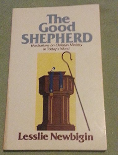 9780802816863: Title: The Good Shepherd Meditations on Christian Minist