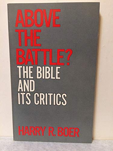 Beispielbild fr Above the battle?: The Bible and its critics zum Verkauf von Wonder Book