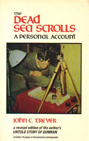 Beispielbild fr The Dead Sea Scrolls: A Personal Account zum Verkauf von BooksRun
