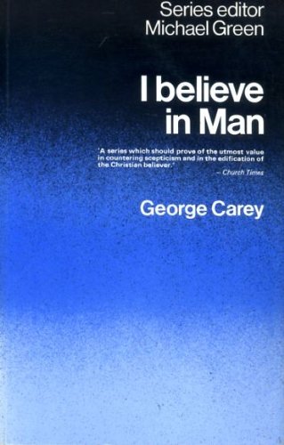 Imagen de archivo de I BELIEVE IN MAN a la venta por Neil Shillington: Bookdealer/Booksearch