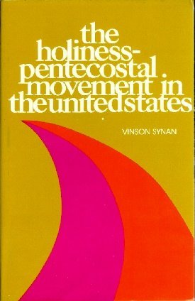 Beispielbild fr The Holiness-Pentecostal Movement in the United States. zum Verkauf von JR Books