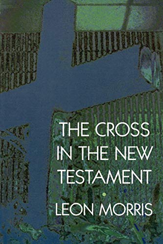 9780802817303: The Cross in the New Testament