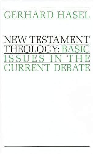 9780802817334: New Testament Theology: Basic Issues in the Current Debate