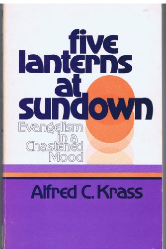 Stock image for Five Lanterns at Sundown: Evangelism in a Chastened Mood for sale by BookHolders