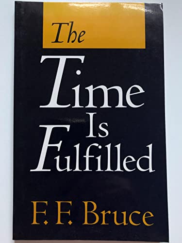 9780802817563: The Time is Fulfilled: Five Aspects of the Fulfillment of the Old Testament in the New (The Moore College Lectures, 1977)