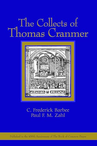 The Collects of Thomas Cranmer (9780802817594) by Zahl, Paul F. M.; Barbee, C. Frederick