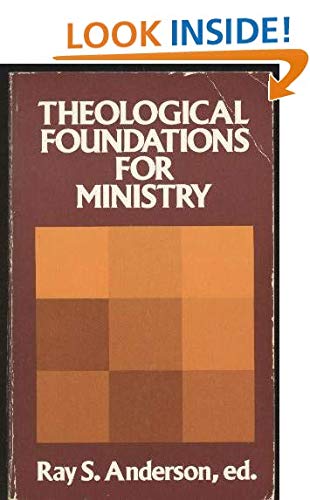 Beispielbild fr Theological Foundations for Ministry zum Verkauf von Better World Books