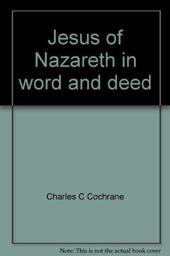 Imagen de archivo de JESUS OF NAZARETH IN WORD AND DEED. a la venta por de Wit Books