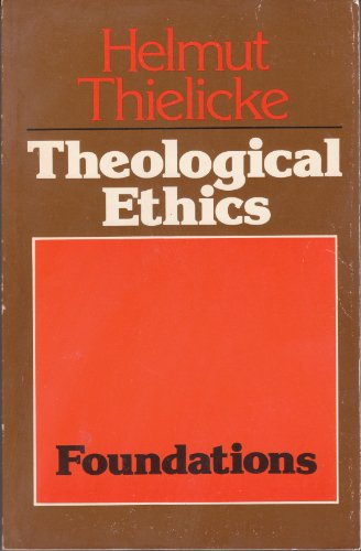 Stock image for Theological Ethics, Volume 1: Foundations for sale by Hafa Adai Books