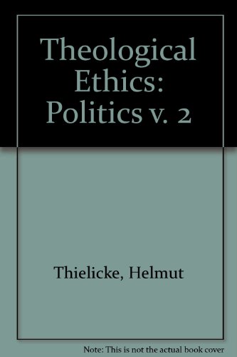 Stock image for Theological Ethics Politics : Volume 2 for sale by HPB-Diamond