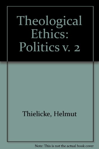 9780802817921: Theological Ethics Politics : Volume 2
