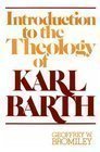 Stock image for An Introduction to the Theology of Karl Barth for sale by HPB-Ruby