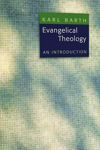 Evangelical Theology: An Introduction (9780802818195) by Barth, Karl