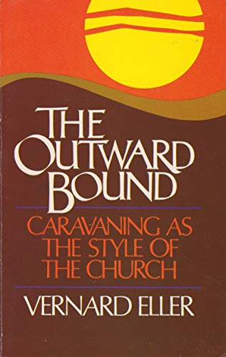 Immagine dell'editore per The Outward Bound: Caravaning as the Style of the Church venduto da ThriftBooks-Atlanta
