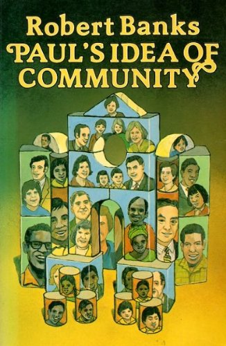 

Paul's idea of community: The early house churches in their historical setting