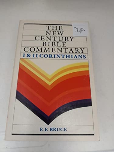 New Century Bible Commentary: 1 And 2 Corinthians - Bruce, Frederick Fyvie