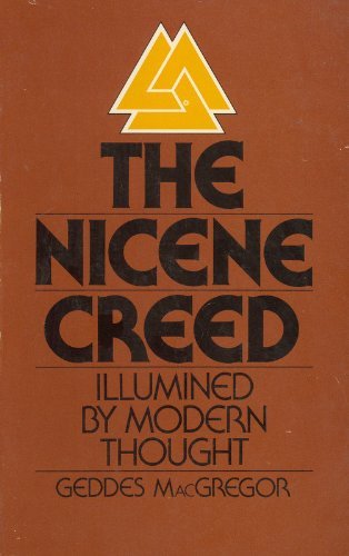 Beispielbild fr Nicene Creed, The Illumined by Modern Thought zum Verkauf von 4 THE WORLD RESOURCE DISTRIBUTORS