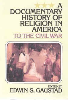 Imagen de archivo de A Documentary History of Religion in America to the Civil War a la venta por Library House Internet Sales