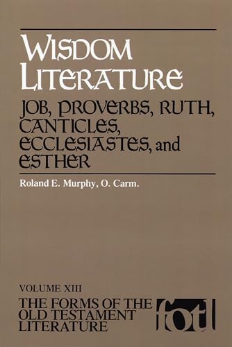 Beispielbild fr Wisdom Literature: Job, Proverbs, Ruth, Canticles, Ecclesiastes, and Esther zum Verkauf von ThriftBooks-Dallas