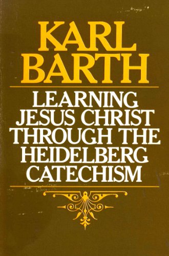 9780802818935: Learning Jesus Christ Through the Heidelberg Catechism