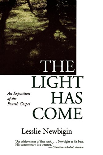 9780802818959: The Light has Come: An Exposition of the Fourth Gospel