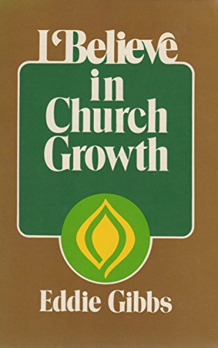 Stock image for I Believe in Church Growth for sale by Newsboy Books