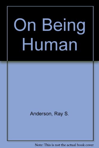 Beispielbild fr On Being Human : Essays in Theological Anthropology zum Verkauf von Better World Books