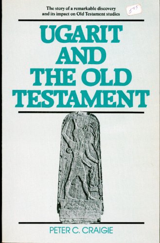 Imagen de archivo de Ugarit and the Old Testament Craigie, Peter C. a la venta por Au bon livre