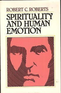 Beispielbild fr Spirituality and Human Emotion zum Verkauf von Better World Books