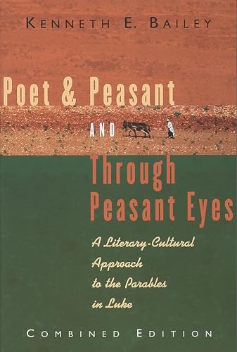 Stock image for Poet and Peasant and Through Peasant Eyes: A Literary-Cultural Approach to the Parables in Luke (Combined edition) for sale by HPB-Red