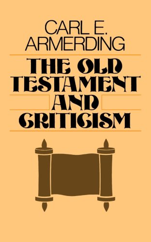 9780802819512: The Old Testament and Criticism