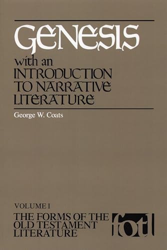 Beispielbild fr Genesis: An Introduction to Narrative Literature (The Forms of the Old Testament Literature) zum Verkauf von 417 Books