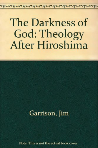 The Darkness of God: Theology After Hiroshima (9780802819567) by Garrison, Jim